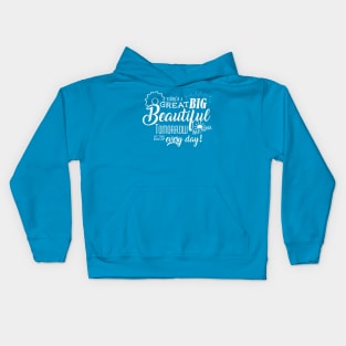 Carousel of Progress - There's a great big beautiful tomorrow Kids Hoodie